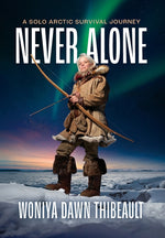 Book cover for Never Alone: A Solo Arctic Survival Journey