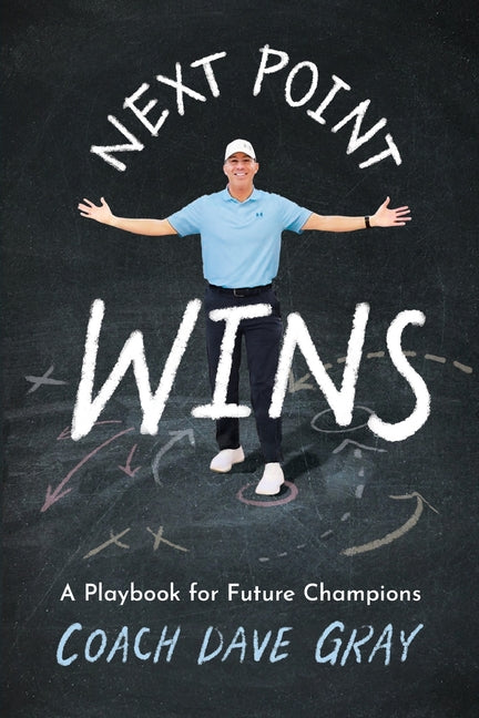 Book cover for Next Point Wins: A Playbook for Future Champions