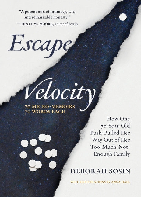 Book cover for Escape Velocity: How One 70-Year-Old Push-Pulled Her Way Out of Her Too-Much-Not-Enough Family (70 Micro-Memoirs, 70 Words Each)