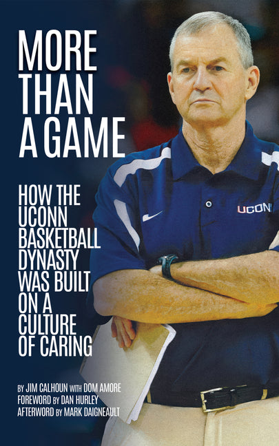 Book cover for More Than a Game: How the Uconn Basketball Dynasty Was Built on a Culture of Caring