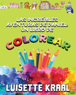 Book cover for increíbles aventuras de Daniel: Un libro de colorear