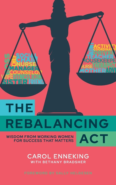 Book cover for Rebalancing Act: Wisdom from Working Women For Success that Matters