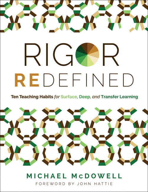 Book cover for Rigor Redefined: Ten Teaching Habits for Surface, Deep, and Transfer Learning (Enables Students to Take Ownership of Their Learning Process)