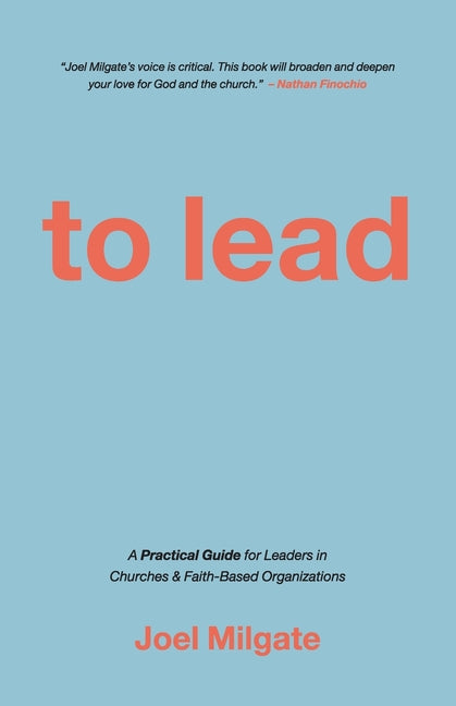 Book cover for To Lead: A Practical Guide for Leaders in Churches & Faith-Based Organizations