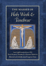 Book cover for Masses of Holy Week & Tenebrae: Latin-English texts for the pre-1955 Palm Sunday, Tenebrae, & Sacred Triduum