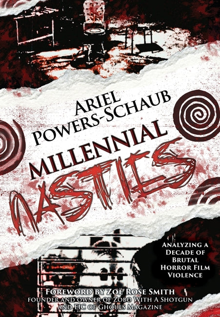 Book cover for Millennial Nasties: Analyzing a Decade of Brutal Horror Film Violence