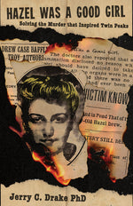 Book cover for Hazel Was a Good Girl: Solving the Murder That Inspired Twin Peaks