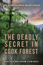 Book cover for Deadly Secret in Cook Forest: The Pennsylvania Wilds Series - Book 2