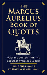 Book cover for Marcus Aurelius Book of Quotes: Over 150 Quotes from the Greatest Stoic of All Time