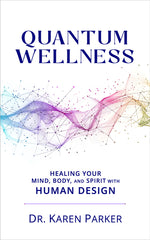 Book cover for Quantum Wellness: Healing Your Mind, Body, and Spirit with Human Design