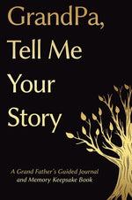 Book cover for Fathers Day Gifts: Grandpa, Tell Me Your Story: A GrandFather's Guided Journal and Memory Keepsake Book