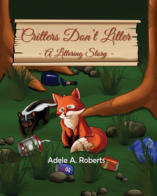 Book cover for Critters Don't Litter: A Littering Story