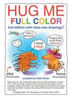 Book cover for Hug Me Full Color: 2nd edition with lotsa new drawings!