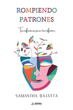 Book cover for Rompiendo patrones: Transformarse para transformar