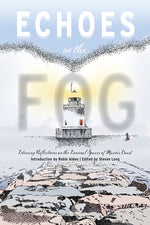 Book cover for Echoes in the Fog: Literary Reflections on the Liminal Spaces of Maine's Coast