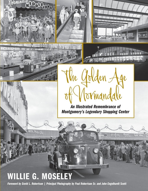 Book cover for Golden Age of Normandale: An Illustrated Remembrance of Montgomery's Legendary Shopping Center
