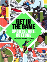 Book cover for Get in the Game: Sports, Art, Culture