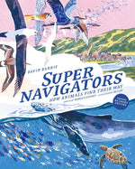 Book cover for Supernavigators: How Animals Find Their Way (Illustrated Young Readers Edition)