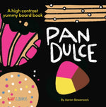 Book cover for Pan Dulce: A High Contrast Yummy Board Book (Bilingual: English/Spanish)