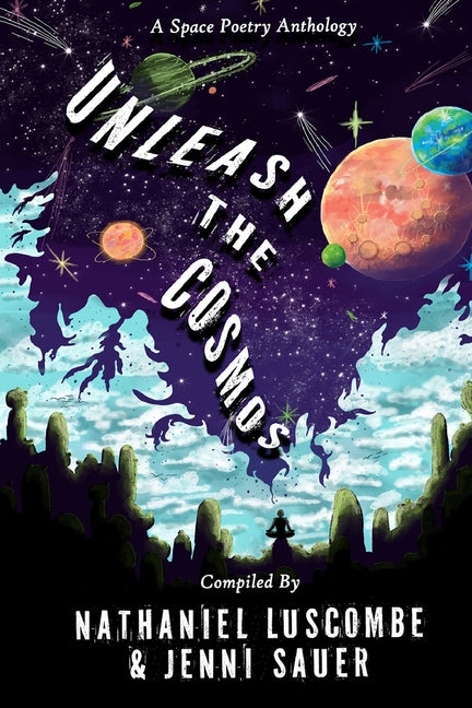 Book cover for Unleash the Cosmos: A Space Poetry Anthology