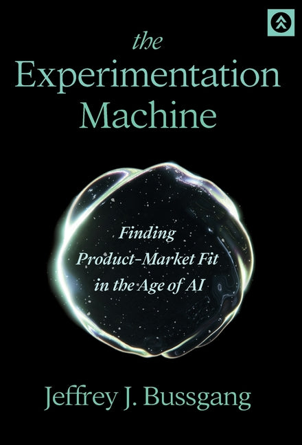 Book cover for Experimentation Machine: Finding Product-Market Fit in the Age of AI