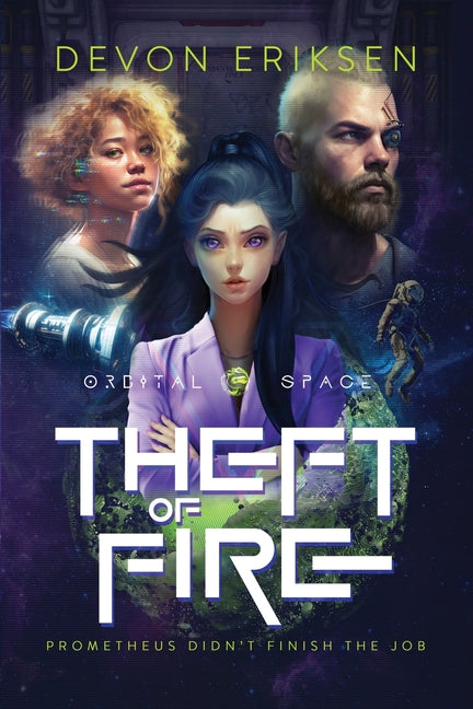 Book cover for Theft of Fire: Orbital Space #1