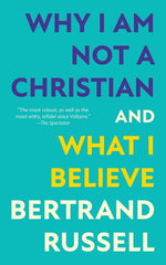 Book cover for Why I Am Not a Christian and What I Believe (Warbler Classics Annotated Edition)