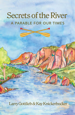 Book cover for Secrets of the River: A Parable for Our Times