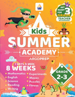 Book cover for Kids Summer Academy by ArgoPrep - Grades 2-3: 8 Weeks of Math, Reading, Science, Logic, and Fitness Online Access Included Prevent Summer Learning Los