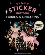 Book cover for My Fancy Sticker Storybook: Fairies and Unicorns: 500+ Reusable Dress-Up Sticker Book for Kids