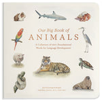 Book cover for Our Big Book of Animals: First 100 Animal Words for Language Development, Including Farm, Jungle, Pets, Bugs, and More