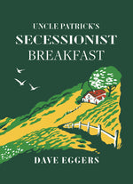 Book cover for Uncle Patrick's Secessionist Breakfast
