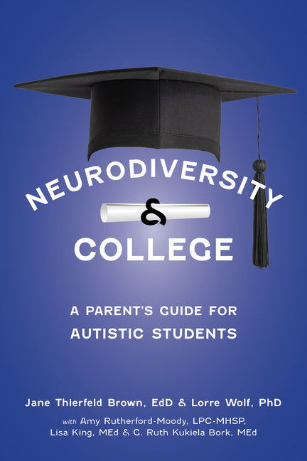 Book cover for Neurodiversity and College: A Parent's Guide for Autistic Students
