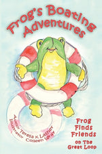 Book cover for Frog's Boating Adventures: Frog Finds Friends on the Great Loop