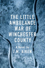 Book cover for Little Ambulance War of Winchester County: A Trowbridge Vermont Story