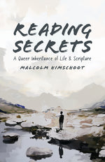 Book cover for Reading Secrets: A Queer Inheritance of Life and Scripture