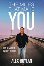 Book cover for Miles That Make You: How to Make Life an Epic Journey