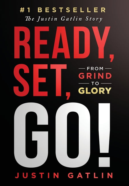 Book cover for Ready, Set, Go!: From Grind To Glory: The Justin Gatlin Story