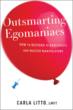 Book cover for Outsmarting Egomaniacs: How to Respond to Narcissists and Master Manipulators