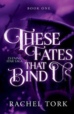 Book cover for These Fates that Bind Us