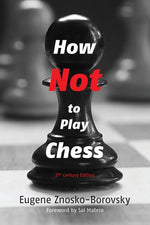 Book cover for How Not to Play Chess: A Year with the Chess Genius