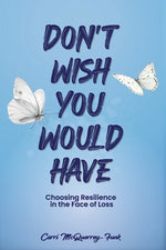 Book cover for Don't Wish You Would Have