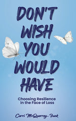 Book cover for Don't Wish You Would Have