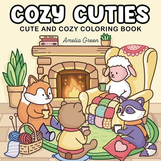 Book cover for Cozy Cuties: Coloring Book for Adults and Teens Featuring Adorable Animal Characters, Relaxing Hygge Moments and Comfy Scenes