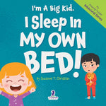 Book cover for I'm A Big Kid. I Sleep In My Own Bed!: An Affirmation-Themed Toddler Book About Sleeping Alone (Ages 2-4)