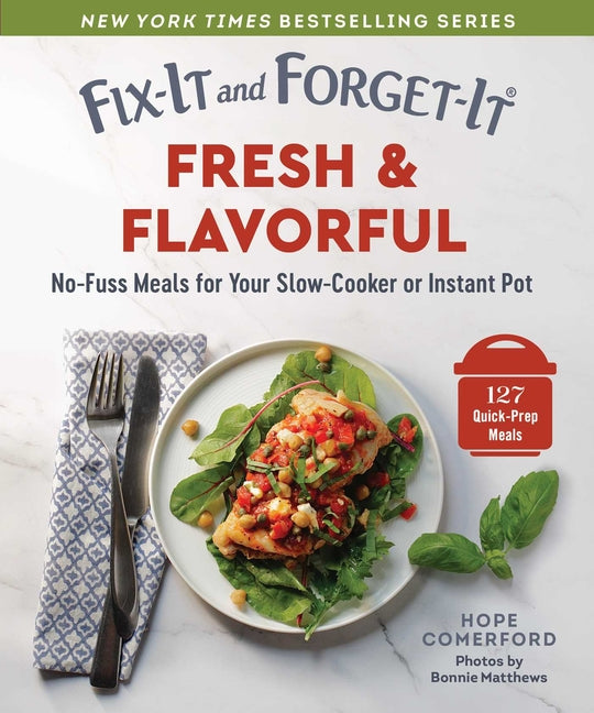 Book cover for Fix-It and Forget-It Fresh & Flavorful: No-Fuss Meals for Your Slow-Cooker or Instant Pot
