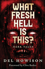 Book cover for What Fresh Hell is This?: Dark Tales
