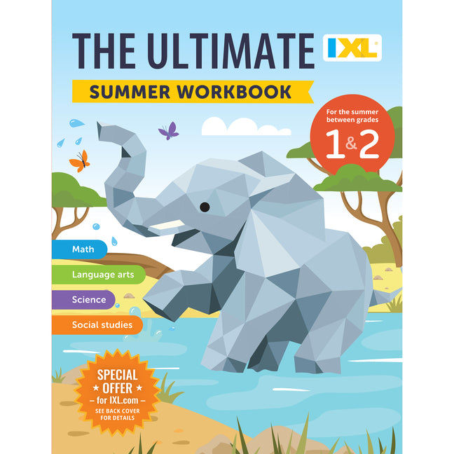 Book cover for IXL Ultimate Summer Workbook: For the Summer Between Grades 1 & 2