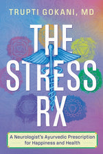 Book cover for Stress Rx: A Neurologist's Ayurvedic Prescription for Happiness and Health