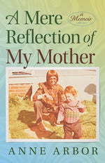 Book cover for Mere Reflection of My Mother